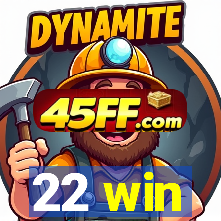 22 win